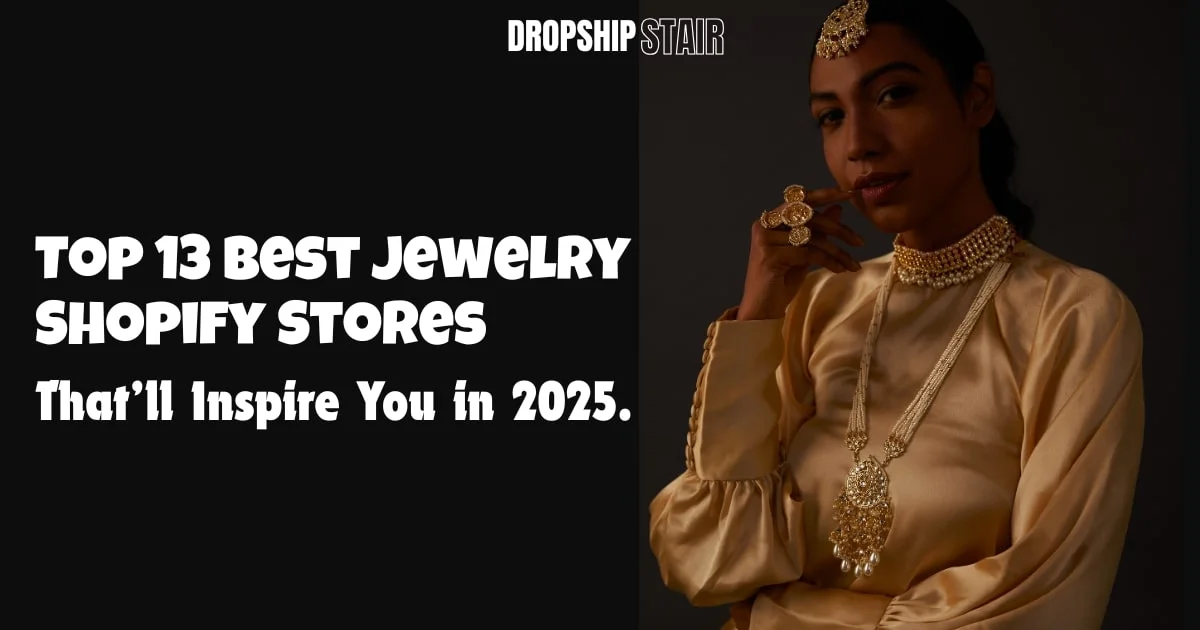 Banner showcasing a woman in elegant gold jewelry, including rings, a necklace, and a headpiece, with the title 'Top 13 Best Jewelry Shopify Stores That’ll Inspire You in 2025' on the left side.